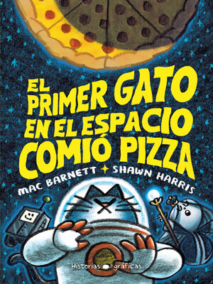 cover image of El primer gato en el espacio comió pizza